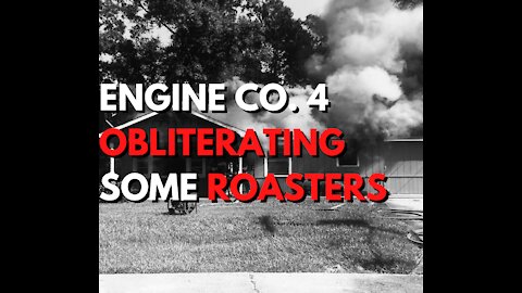 Engine Co. 4 of the Baton Rouge Fire Department OBLITERATING some ROASTERS