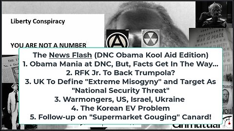 Liberty Conspiracy LIVE 8-21-24! DNC Obama KoolAid, RFK-Trump? Unemployment, UK "Misogyny"? WAR