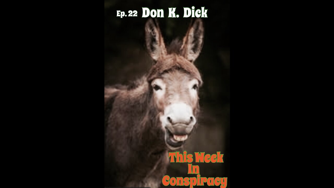 Episode 22 Don K Dick. Part 2