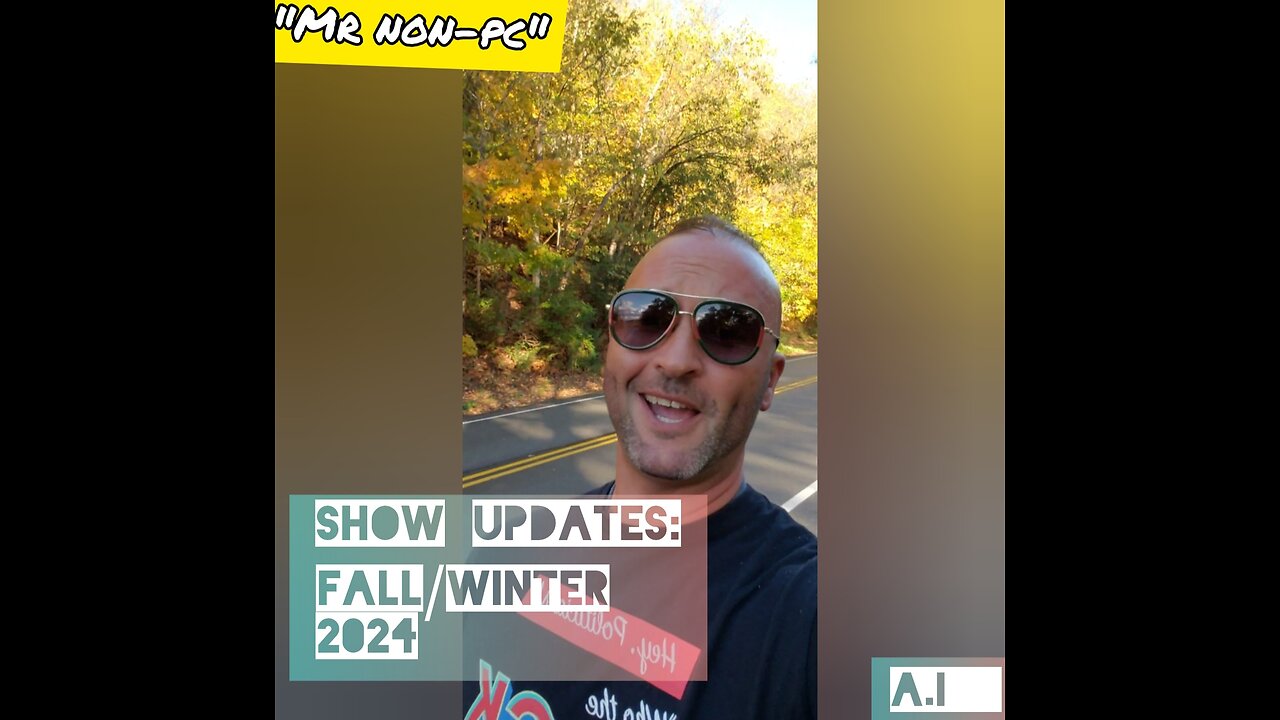 MR. NON-PC: Show Updates Fall/Winter 2024