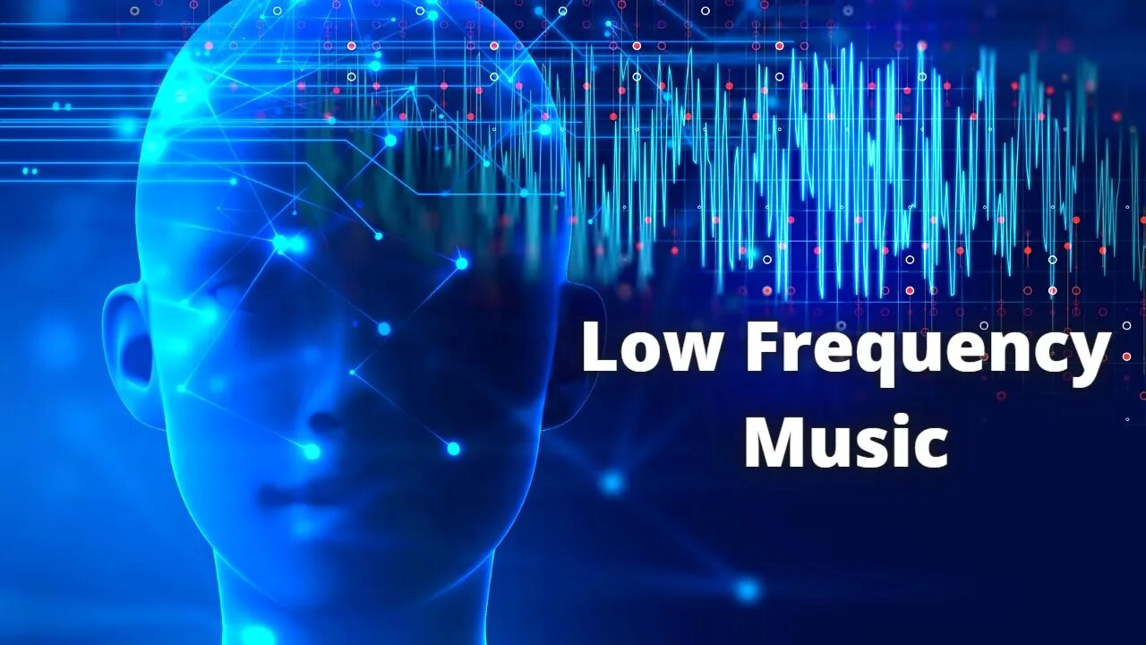 Low Frequency Sleep and Meditation Music.
