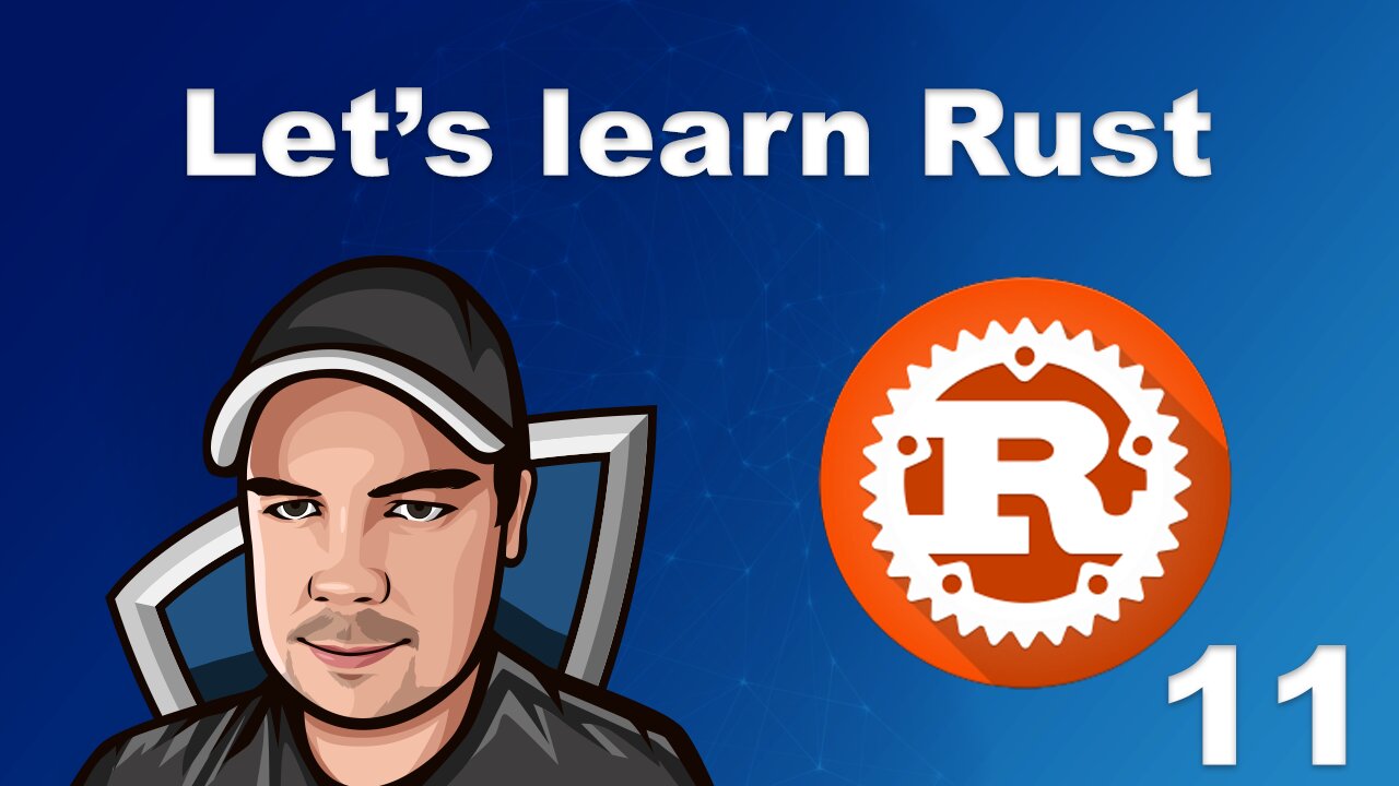 Lets Learn Rust -11 - The easiest Rust tutorial