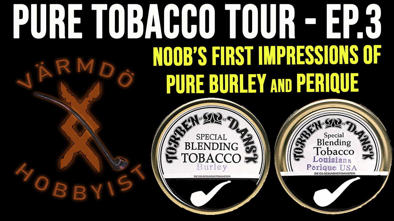 Noob Pipe Smoker tries Pure Tobaccos Pt.3 and Conclusion