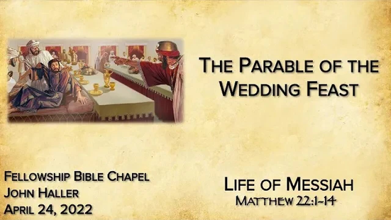 2022 04 24 John Haller The Parable of the Wedding Feast