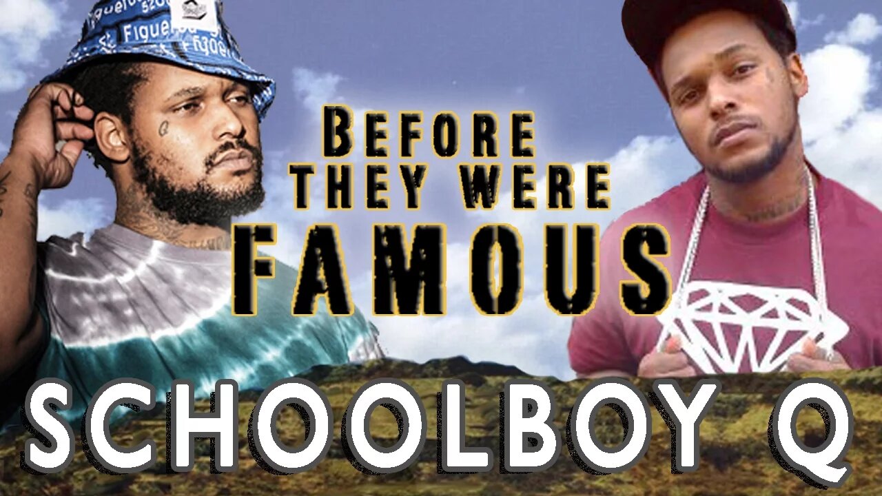 SCHOOLBOY Q | Before They Were Famous