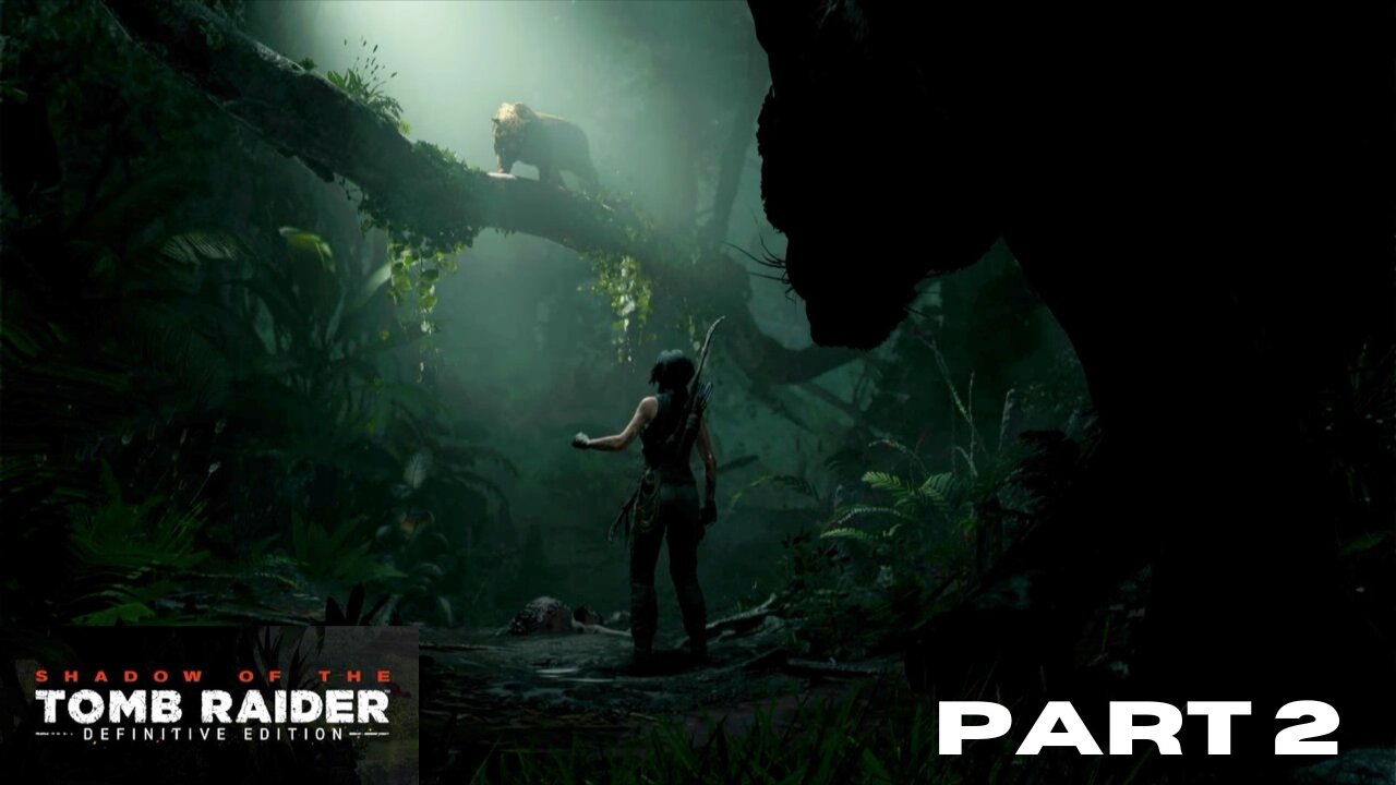 Shadow of the Tomb Raider: Part 2