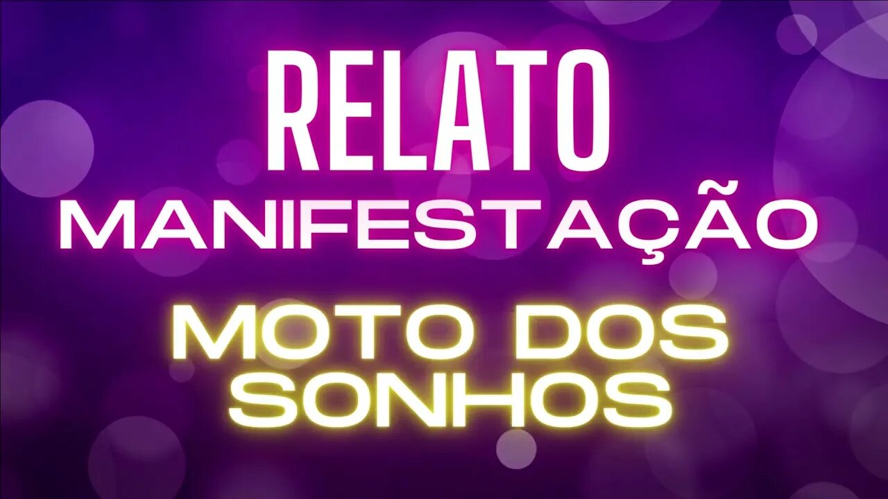 Relato manifestação | Eles manifestaram a Motos dos Sonhos!!!