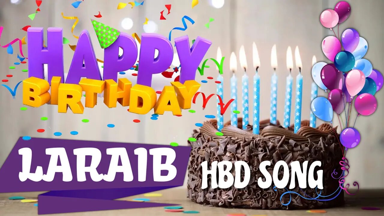 LARAIB Happy Birthday Song – Happy Birthday LARAIB - Happy Birthday Song - LARAIB birthday song