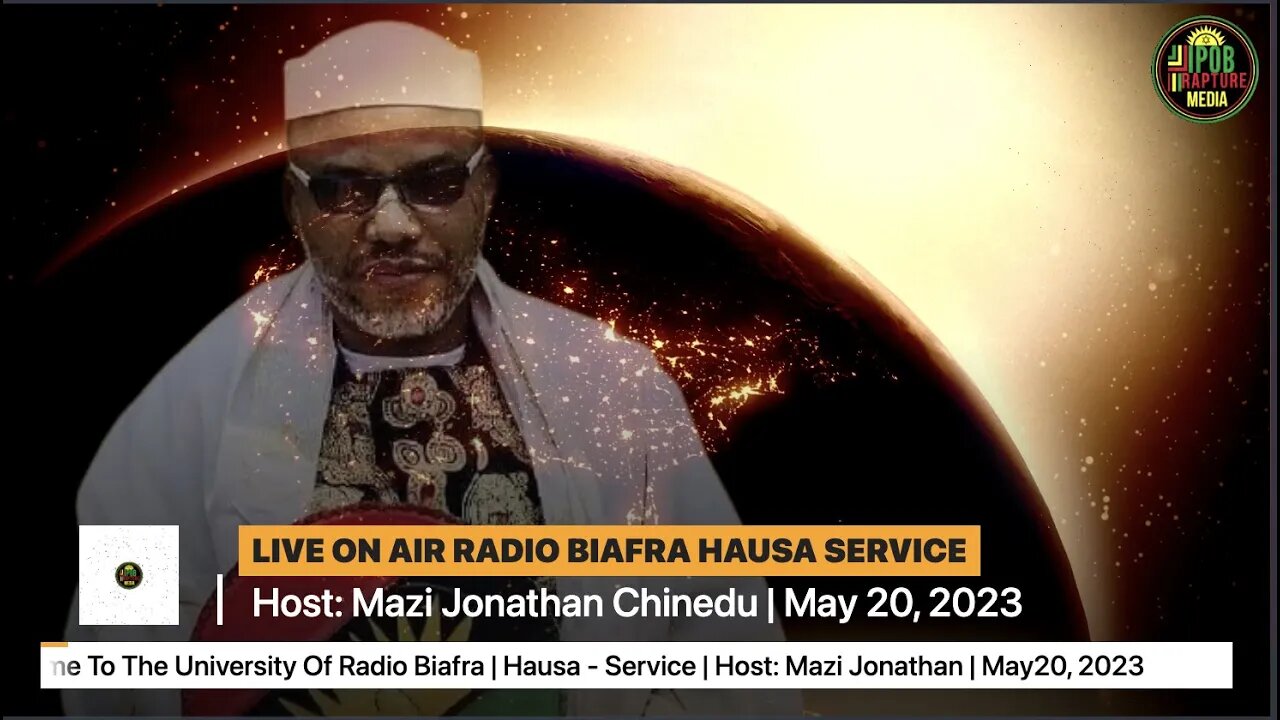 Welcome To The University Of Radio Biafra | Hausa - Service | Host: Mazi Jonathan | May20, 2023