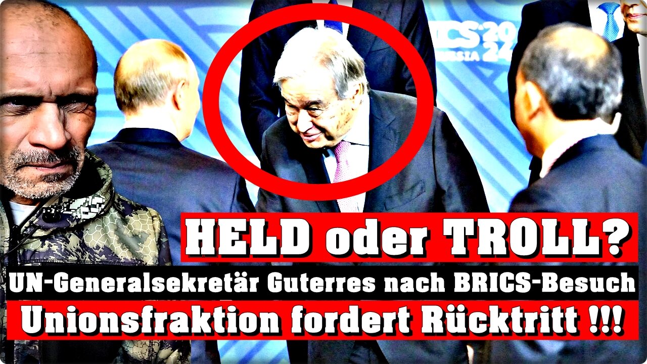 +++ UN-Generalsekretär Guterres +++ HELD oder PUTINTROLL?