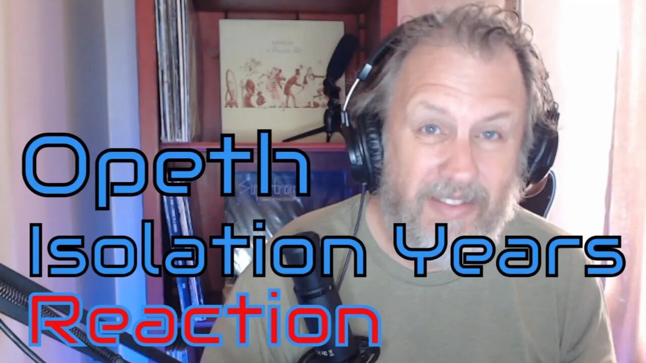 Opeth - Isolation Years - First Listen/ Reaction