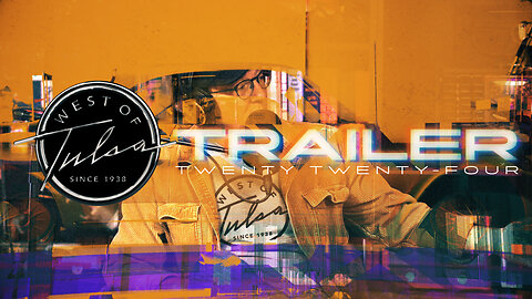 West Of Tulsa 2024 Trailer
