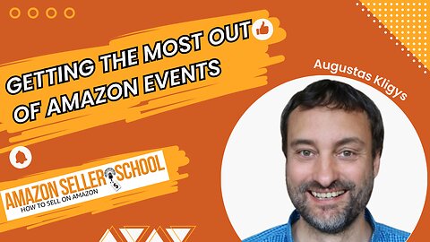 Maximize Your ROI at Amazon Seller Events: Ultimate Guide with Augustas Kligys