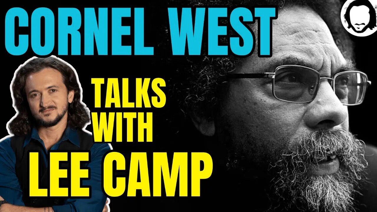 LIVE: Cornel West Joins Lee Camp!