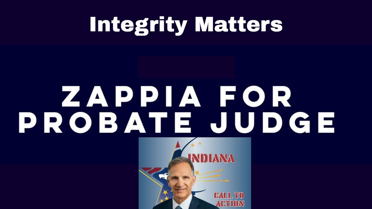 Integrity Matters! - Vote Zappia For Probate Judge