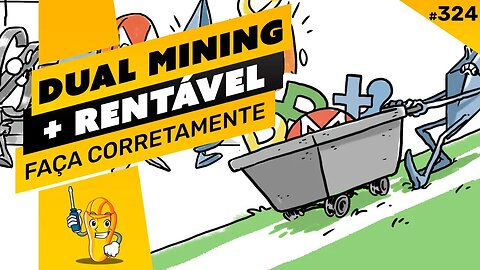 ⛏️👷🏼‍♂️ DUAL MINING MAIS RENTÁVEL - COMO FAZER DUAL CORRETAMENTE NA SUA RIG E SABER QUAL É MELHOR