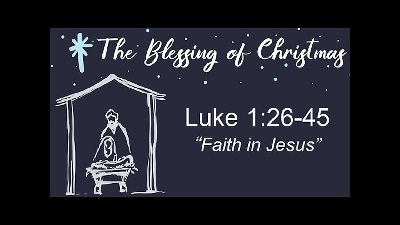 Luke 1:26-45 Sunday teaching (12-10-23) Pastor Greg Tyra