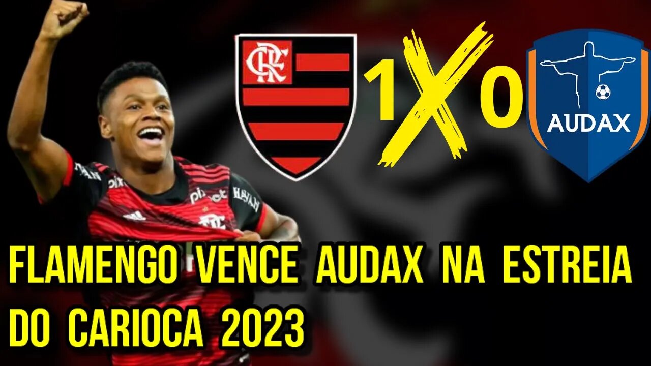 CAMPEONATO CARIOCA! FLAMENGO 1 X 0 AUDAX MENGÃO VENCE COM GOL DE MATHEUS FRANÇA -É TRETA!!!