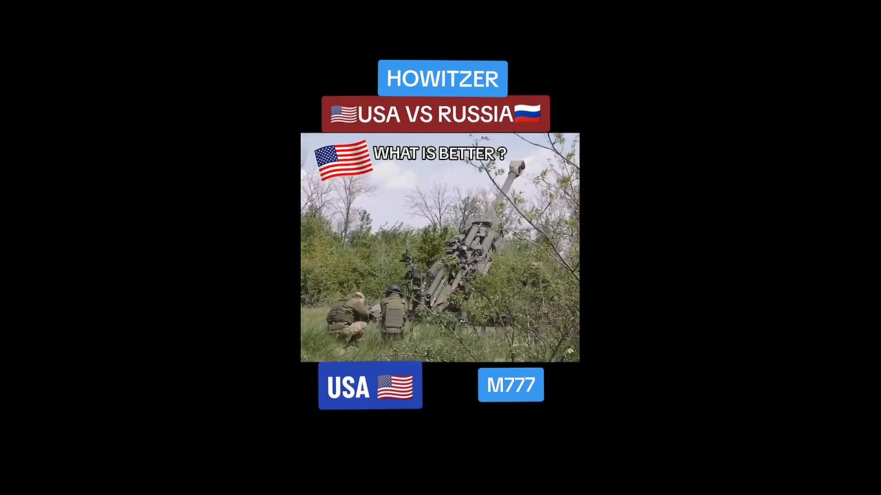 USA Howitzer Vs Russian