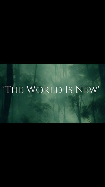 'The World Is New'