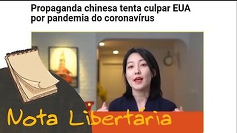 Propaganda chinesa tenta culpar EUA por pandemia | Nota Libertária - 28/04/20 | ANCAPSU