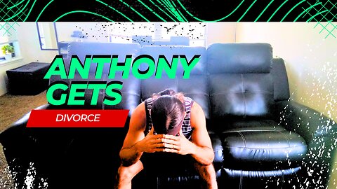 Anthony gets divorce