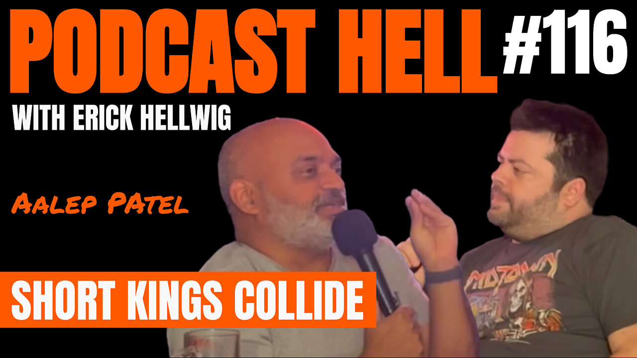 Short Kings Collide (feat. Aalep Patel) - Podcast Hell with Erick Hellwig #116