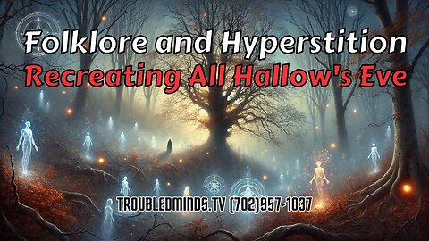 Folklore and Hyperstition - Recreating All Hallow's Eve