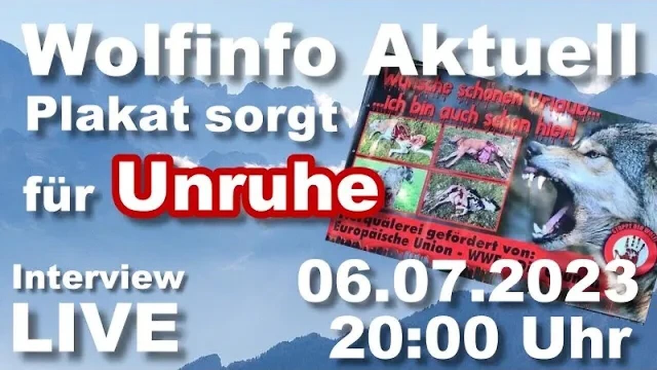 Wolfinfo Aktuell Interview LIVE 17 ( Anti-Wolfs-Plakat sorgt für Unruhe )