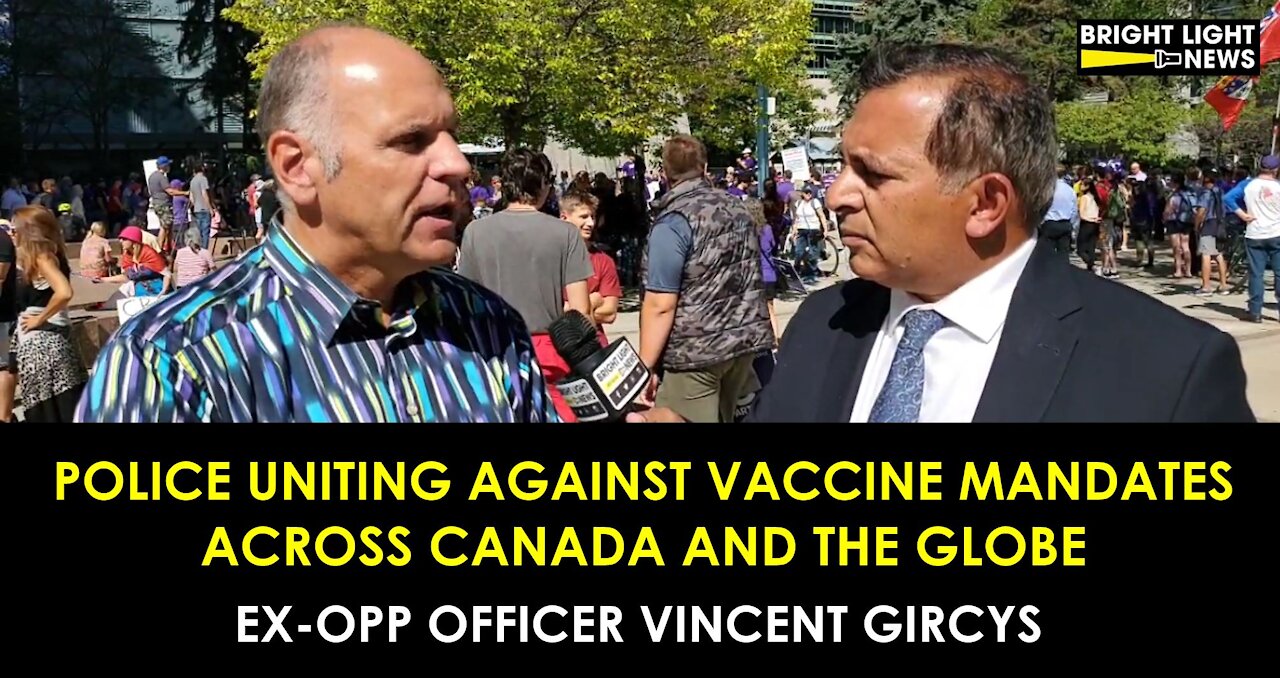 EX-OPP OFFICER: POLICE ARE UNITING AGAINST VACCINE MANDATES ACROSS CANADA