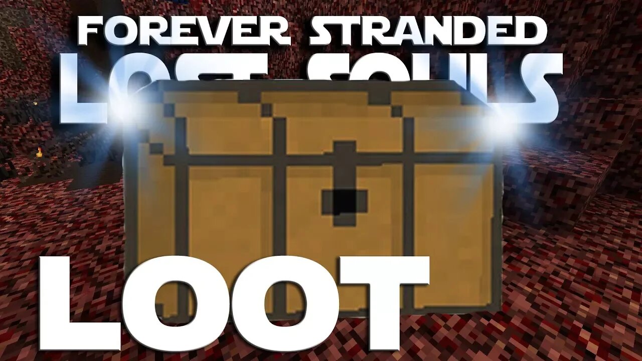 Minecraft Forever Stranded Lost Souls ep 5 - Nether Questing For Loot Boxes.