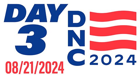 DNC 2024 08/21/2024 Day 3