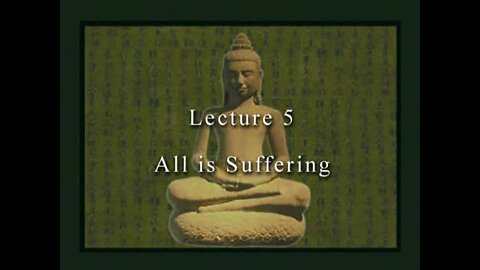 David Eckel: 05 All is Suffering