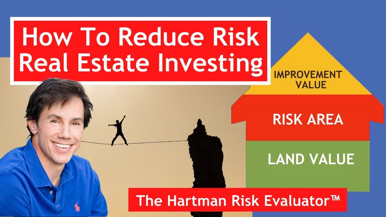 How to Reduce Risk in Real Estate Investing | The Hartman Risk Evaluator Explained