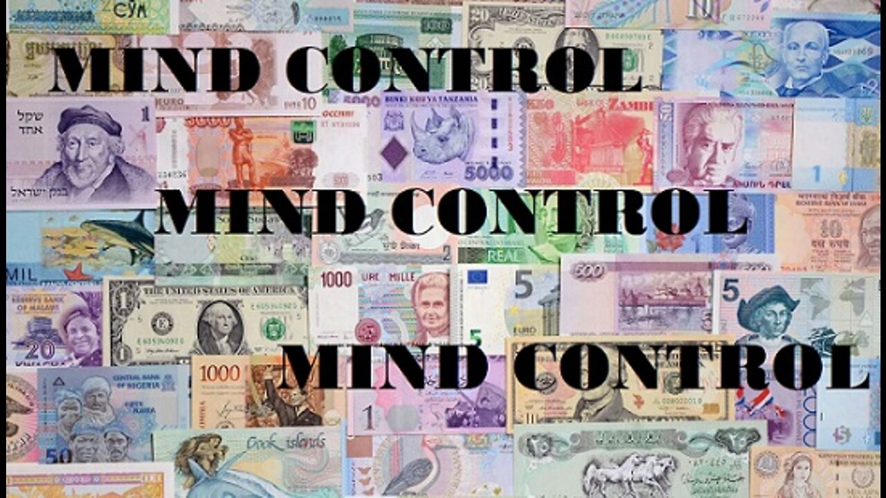 Money is a form of mind control