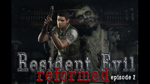Resident Evil Reformed Episode 2