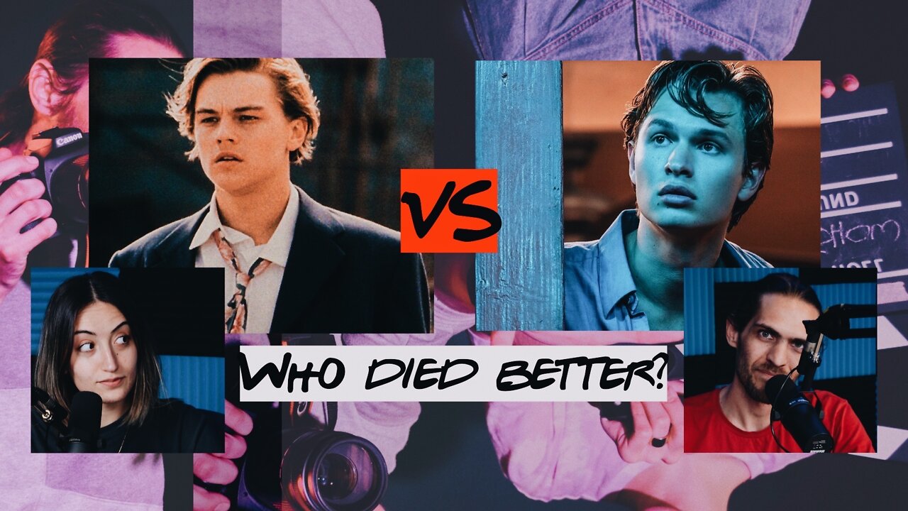 EP#10 | DiCaprio vs Elgort: Who Died Better?