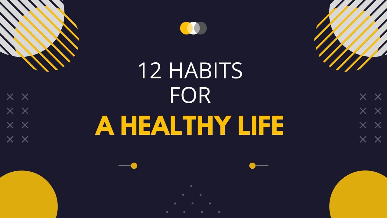 12 Habits Of Super Healthy People