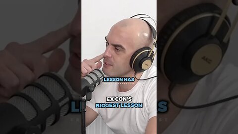 This is an EX CONS biggest lesson..