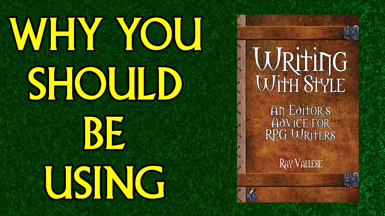 Why you Should be Using: Writing with Style: for RPG Writers