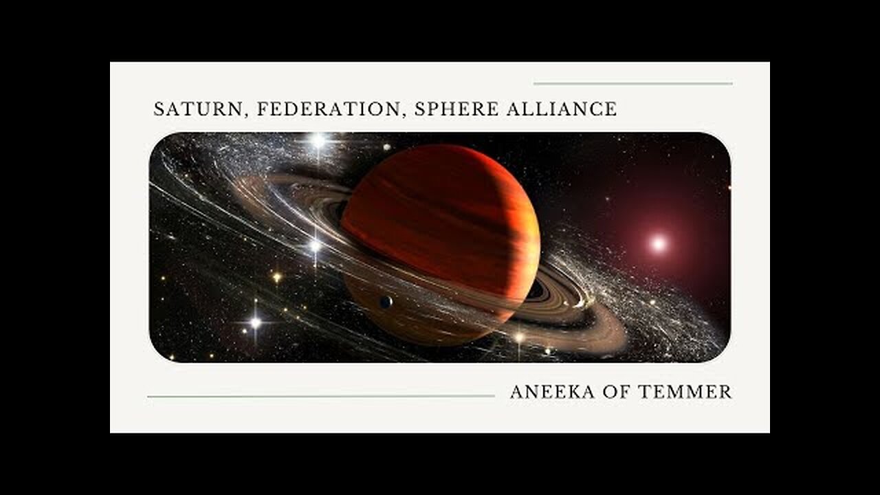 Fédération Galactique et Saturne - Dirigeants impossibles à trouver - Aneeka de Temmer