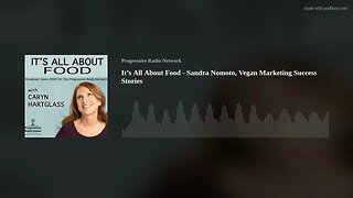 It’s All About Food - Sandra Nomoto, Vegan Marketing Success Stories