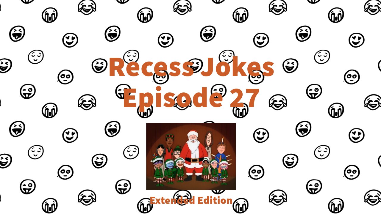 Recess Jokes - Episode 27 - Yes Mikey, Santa Does Shave (Extended Version)