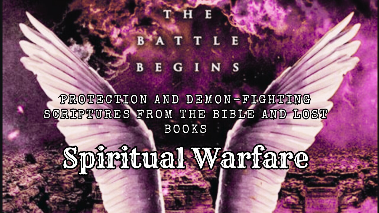 Spiritual Warfare: Protection and Demon-Fighting Scriptures From The Bible and Lost Books