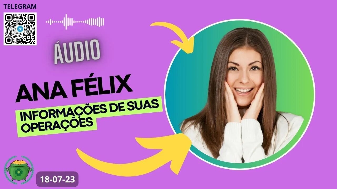 ANA FÉLIX Informações de suas Operações