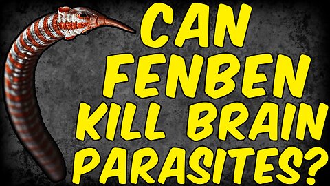 Can Fenbendazole Kill Brain Parasites?