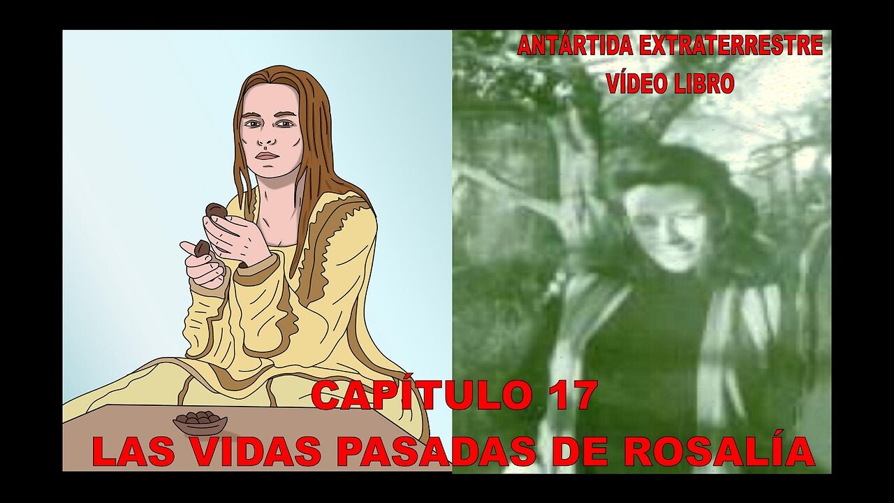 CAPÍTULO 17 - LAS VIDAS PASADAS DE ROSALÍA