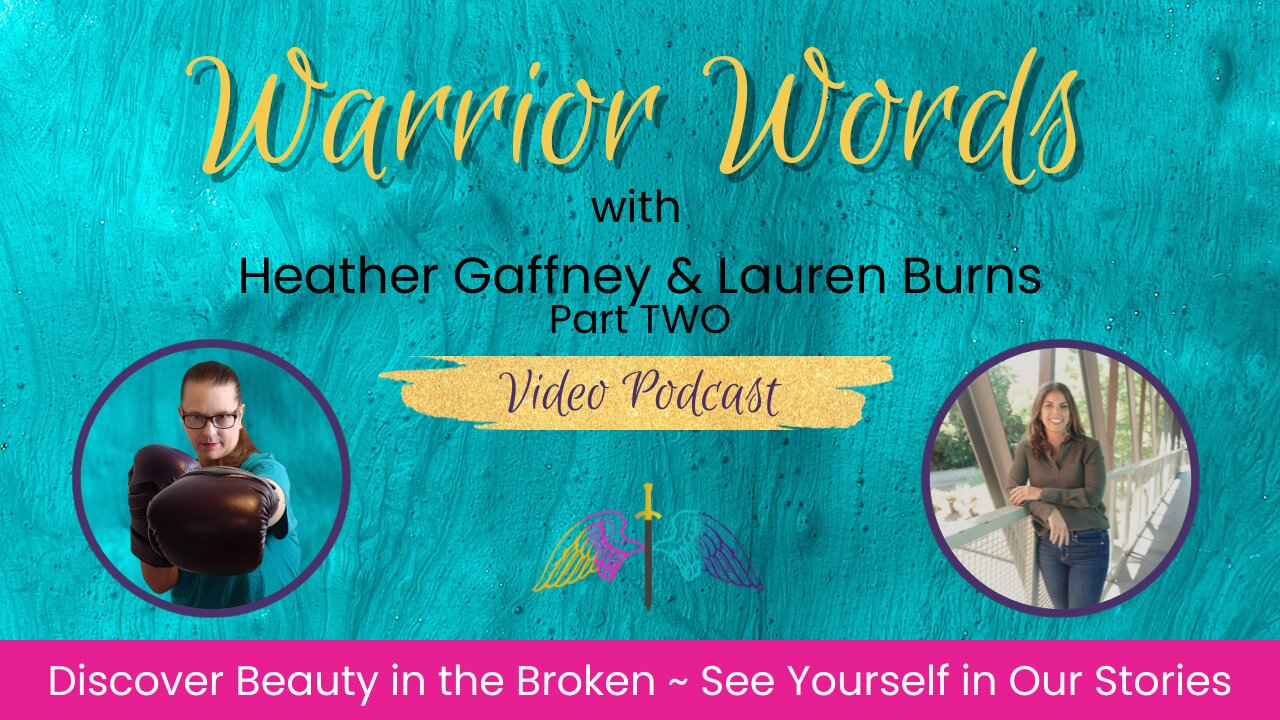 VIDEO 34. Life After Kidnapping: Extreme Measures & Additional Trauma | Part Two w/ Lauren Burns