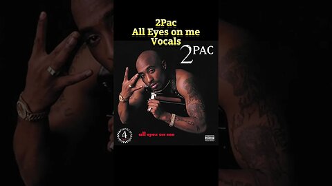 2pac all eyes on me vocals