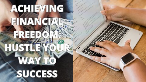Money Freedom Through Hustle: Strategies for Financial Success